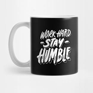 Work Hard Stay Humble Mug